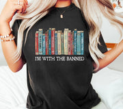 I'm With The Banned Banned Books Shirt Cute Books Lover Unisex T-Shirt Back to School Shirt Books Lover Teacher Gifts