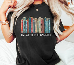 I'm With The Banned Banned Books Shirt Cute Books Lover Unisex T-Shirt Back to School Shirt Books Lover Teacher Gifts