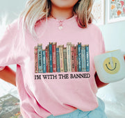 I'm With The Banned Banned Books Shirt Cute Books Lover Unisex T-Shirt Back to School Shirt Books Lover Teacher Gifts
